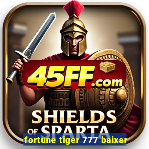 fortune tiger 777 baixar